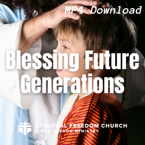 Blessing Future Generations - MP4 Download