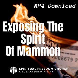 Exposing the Spirit Of Mammon - MP4 Download