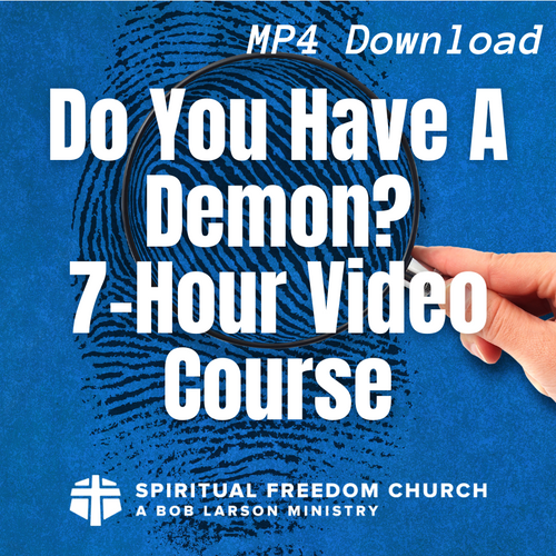 Do You Have A Demon? 7-Hour Video Course- MP4 Download